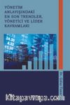 Yönetim Anlayışındaki En Son Trendler, Yönetici ve Lider Kavramları