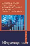 Manager And Leader Concepts And Management Trainee Programs In Organizational Matrix