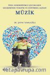 Özel Gereksinimli Çocukların Gelişiminde Terapik ve Eğitimsel Açıdan Müzik