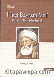 Hacı Bayram Veli <br /> Bayramilik - Melamilik