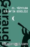 21. Yüzyılda İslamın Dirilişi