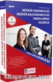 2016 MEB Müdür Yardımcılığı Müdür Başyardımcılığı Sınavlarına Hazırlık Çözümlü Soru Bankası