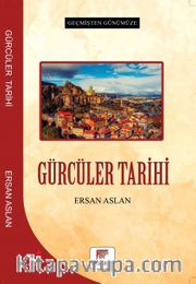 Geçmişten Günümüze Gürcüler Tarihi