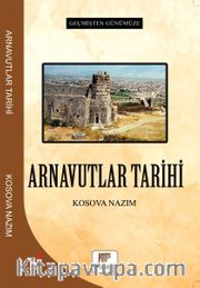 Geçmişten Günümüze Arnavutlar Tarihi