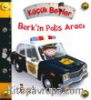 Küçük Beyler / Berk’in Polis Aracı