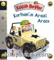Küçük Beyler / Korhan’ın Arazi Aracı