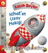 Küçük Beyler / Nihat’ın Uzay Mekiği