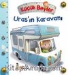 Küçük Beyler / Uras’ın Karavanı