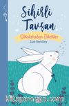 Sihirli Tavşan / Çikolatadan Dilekler
