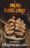 Arılar Öldüğü Zaman