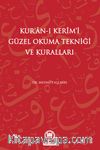 Kur'an-ı Kerim'i Güzel Okuma Tekniği ve Kuralları