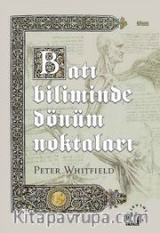 Batı Biliminde Dönüm Noktaları