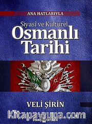 Ana Hatlarıyla Siyasi ve Kültürel  Osmanlı Tarihi