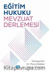 Eğitim Hukuku Mevzuat Derlemesi