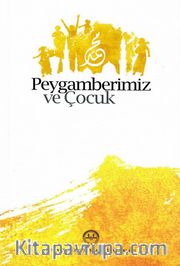 Peygamberimiz ve Çocuk