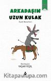 Arkadaşım Uzun Kulak & Eşek Masalları