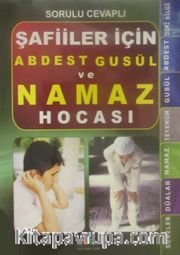 Sorulu Cevaplı Şafiiler İçin Abdest Gusül ve Namaz Hocası (Kod:Hlk:23)