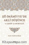 Şiî-İmamiyye’de Aklî Düşünce ve Şerîf el-Murtaza