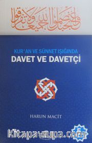 Kur'an ve Sünnet Işığında Davet ve Davetçi