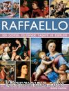 Raffaello & 500 Görsel Eşliğinde Yaşamı ve Eserleri