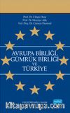Avrupa Birliği Gümrük Birliği ve Türkiye