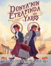 Dünya’nın Etrafında Bir Yarış