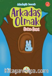 Arkadaş Olmak