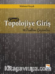 Genel Topolojiye Giriş ve Problem Çözümleri