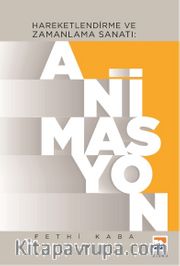 Animasyon <br /> Hareketlendirme ve Zamanlama Sanatı