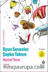 Oyun Sevenler Şapka Taksın