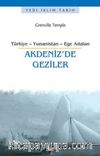 Akdeniz'de Geziler & Türkiye - Yunan - Ege Adaları