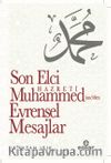 Son Elçi Hz. Muhammed (sav)den Evrensel Mesajlar