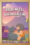 Eğlenceli Uygarlıklar 