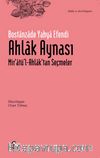 Ahlak Aynası & Mir'atü’l-Ahlak'tan Seçmeler