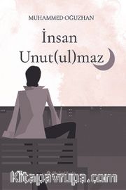 İnsan Unut(ul)maz