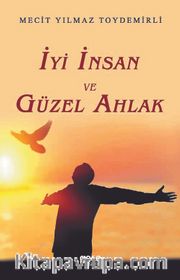 İyi İnsan ve Güzel Ahlak