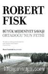 Büyük Medeniyet Savaşı: Orta Doğu’nun Fethi
