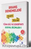 AYT Türk Dili ve Edebiyatı Sosyal Bilimler 1 10 Branş Denemeleri