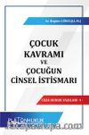 Çocuk Kavramı ve Çocuğun Cinsel İstismarı