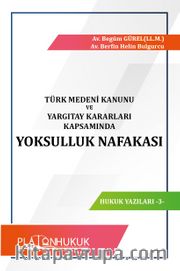 Türk Medeni Kanunu ve Yargıtay Kararları Kapsamında Yoksulluk Nafakası