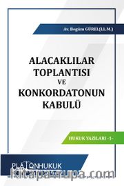 Alacaklılar Toplantısı ve Konkordatonun Kabulü