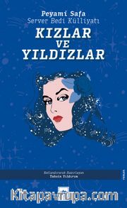 Kızlar ve Yıldızlar <br /> Server Bedi Külliyatı