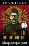 Abdülhamid’in Kurtlarla Dansı 1