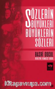 Sözlerin Büyükleri Büyüklerin  Sözleri
