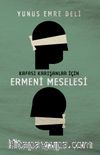 Kafası Karışanlar için Ermeni Meselesi