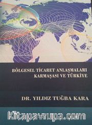Bölgesel Ticaret Anlaşmaları Karmaşası ve Türkiye