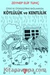 Köylülük ve Kentlilik & Öteki ve Ötekileştirme Bağlamında