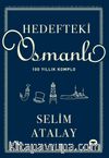 Hedefteki Osmanlı & 100 Yıllık Komplo