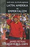 Latin Amerika ve Emperyalizm: Sağ Sol Kutuplaşması