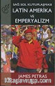 Latin Amerika ve Emperyalizm: Sağ Sol Kutuplaşması